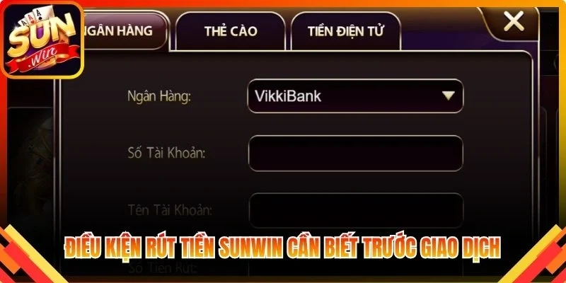 Điều kiện rút tiền Sunwin cần biết trước giao dịch